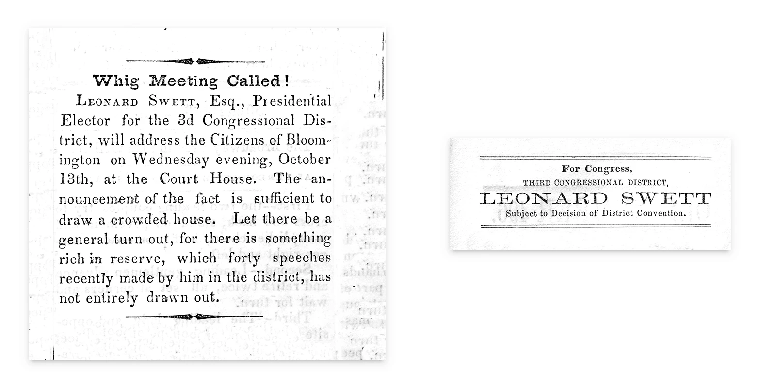 Black and white photo of two newspaper clippings. The first, from the Bloomington Intelligencer, reads Whig meeting called! And gives details on Swett’s Wednesday evening court house address to the citizens of Bloomington. The second, from the Bloomington Pantagraph is a Sweet campaign notice for Congress, third congressional district.